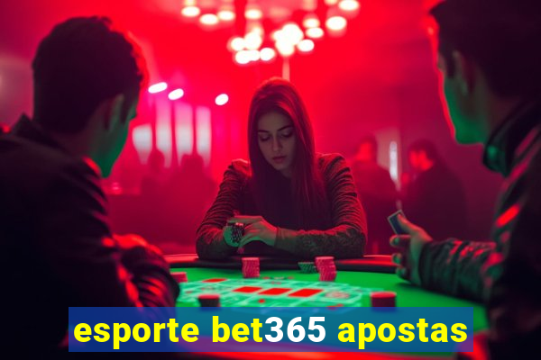 esporte bet365 apostas